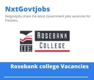 Rosebank College Teaching Experience Supervisor Vacancies in Bloemfontein 2023