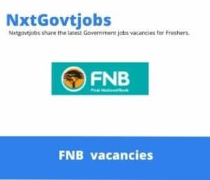 FNB Branch Consultant FAIS Vacancies in Bloemfontein – Deadline 26 May 2023