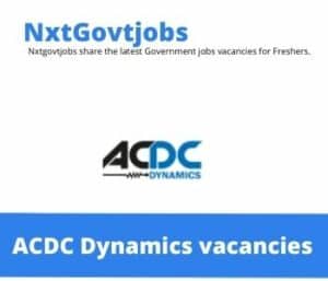 ACDC Dynamics Floor Assistant Vacancies in Bloemfontein – Deadline 25 May 2023