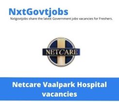 Netcare Vaalpark Hospital Registered Nurse Wellness Unit Vacancies in Sasolburg – Deadline 26 May 2023