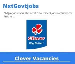 Clover Team Leader Vacancies in Bloemfontein – Deadline 12 Feb 2024 Fresh Released