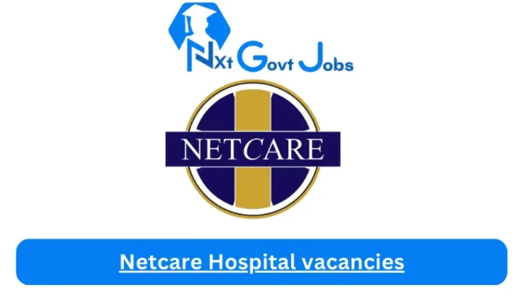 1x Netcare Vaalpark Hospital Vacancies 2023 @netcare.co.za Careers