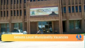 Setsoto Municipality Secretary To The CFO Vacancies in Ficksburg – Deadline 06 Oct 2023